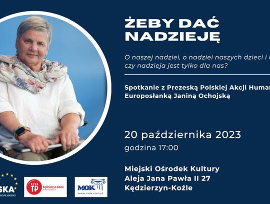 Janina Ochojska przyjeżdża do Kędzierzyna-Koźla. Dziś spotkanie otwarte w Miejskim Ośrodku Kultury