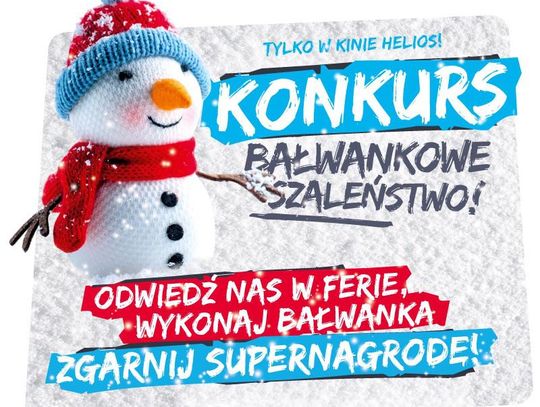 Konkurs "Bałwankowe szaleństwo" w kinie Helios