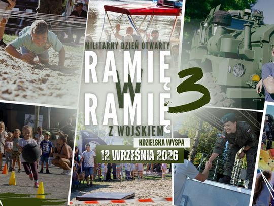 Militarny Dzień Otwarty na Kozielskiej Wyspie. Już dziś piknik „Ramię w Ramię z Wojskiem 3”