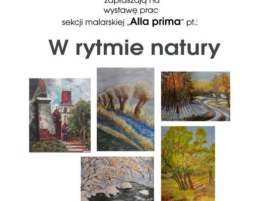 Natura pędzlem opowiedziana. Wernisaż malarstwa sekcji "Alla Prima"