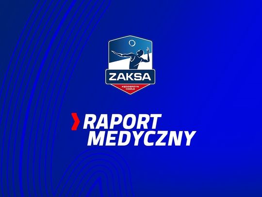 Radosław Gil z urazem kolana. Grupa Azoty ZAKSA Kędzierzyn-Koźle przedstawiła raport medyczny drużyny