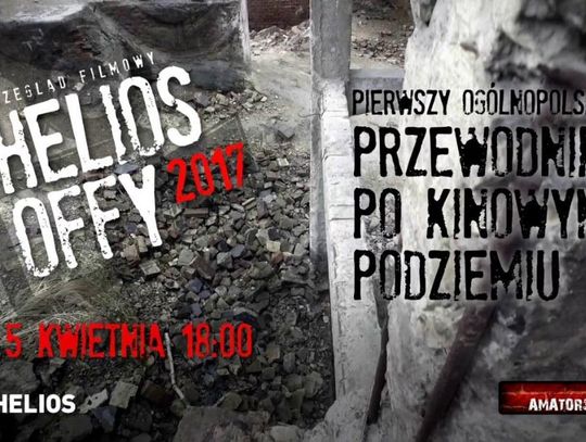 Ruszają Helios OFFy 2017 - cykl filmów niezależnych w kinie Helios