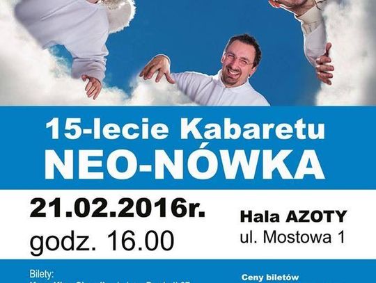 W niedzielę jubileuszowy występ kabaretu Neo-Nówka w hali "Azoty"