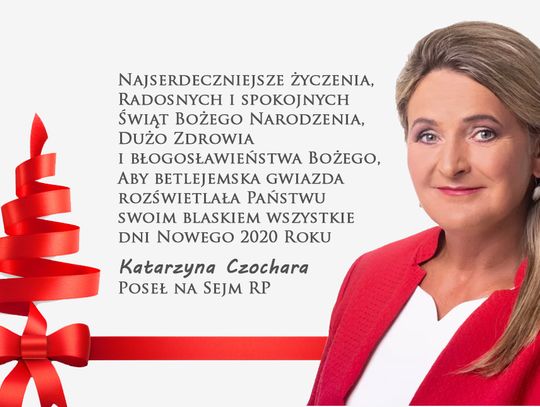 Życzenia bożonarodzeniowe i noworoczne poseł Katarzyny Czochary dla Czytelników KK24.pl