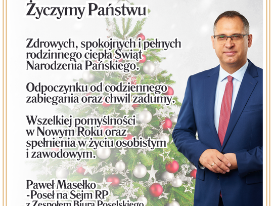Życzenia bożonarodzeniowe i noworoczne posła Pawła Masełko dla Czytelników KK24.pl