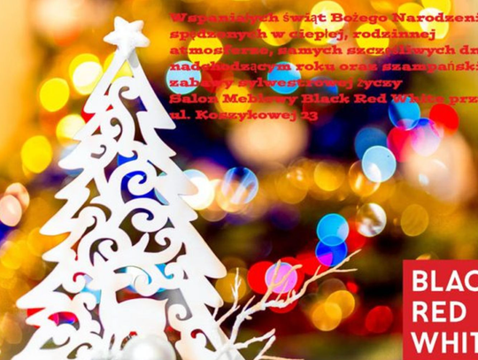 Życzenia bożonarodzeniowe i noworoczne salonu Black Red White dla Czytelników KK24.pl