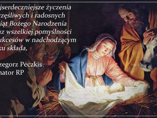 Życzenia bożonarodzeniowe i noworoczne Senatora RP Grzegorza Peczkisa