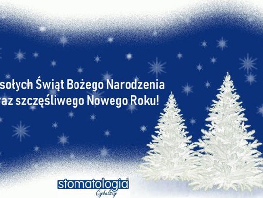 Życzenia bożonarodzeniowe i noworoczne Stomatologia Cybulscy dla Czytelników KK24.pl