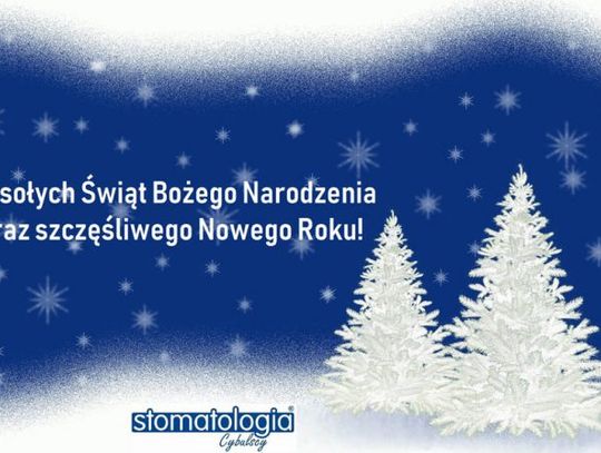 Życzenia bożonarodzeniowe i noworoczne Stomatologii Cybulscy dla Czytelników KK24.pl