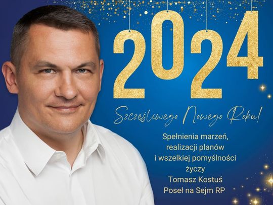Życzenia noworoczne posła Tomasza Kostusia dla Czytelników KK24.pl