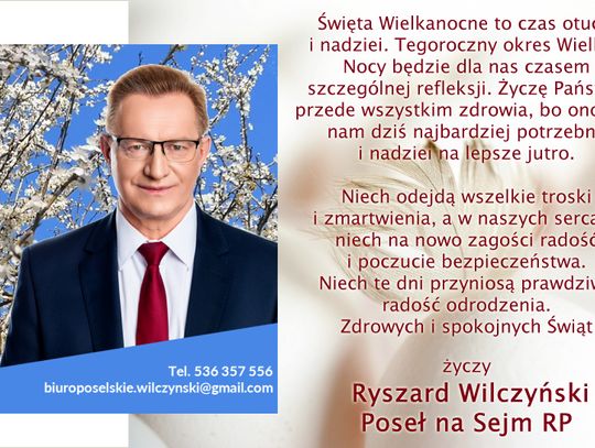 Życzenia wielkanocne posła Ryszarda Wilczyńskiego dla Czytelników KK24.pl