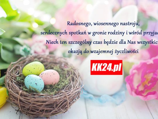 Życzenia wielkanocne redakcji dla Czytelników KK24.pl