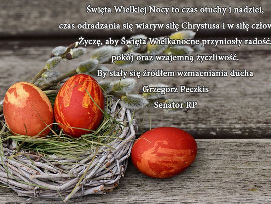 Życzenia wielkanocne senatora Grzegorza Peczkisa dla Czytelników KK24.pl