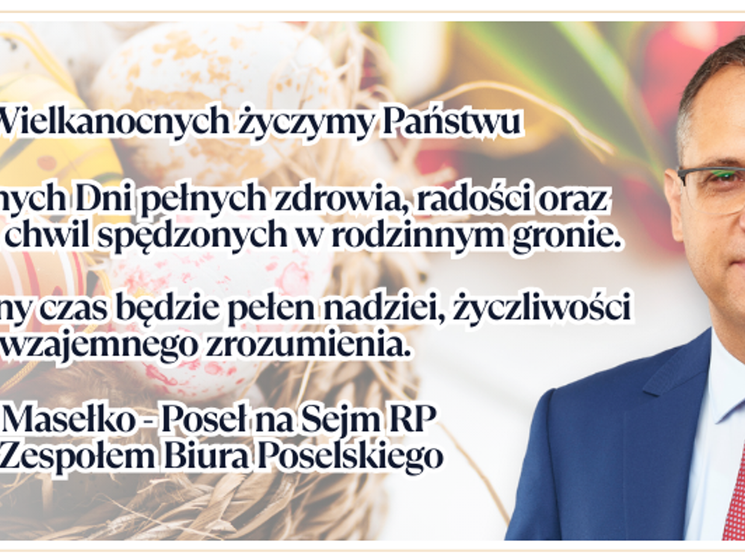 Życzenia wielkanocne Posła Pawła Masełko dla Czytelników KK24.pl