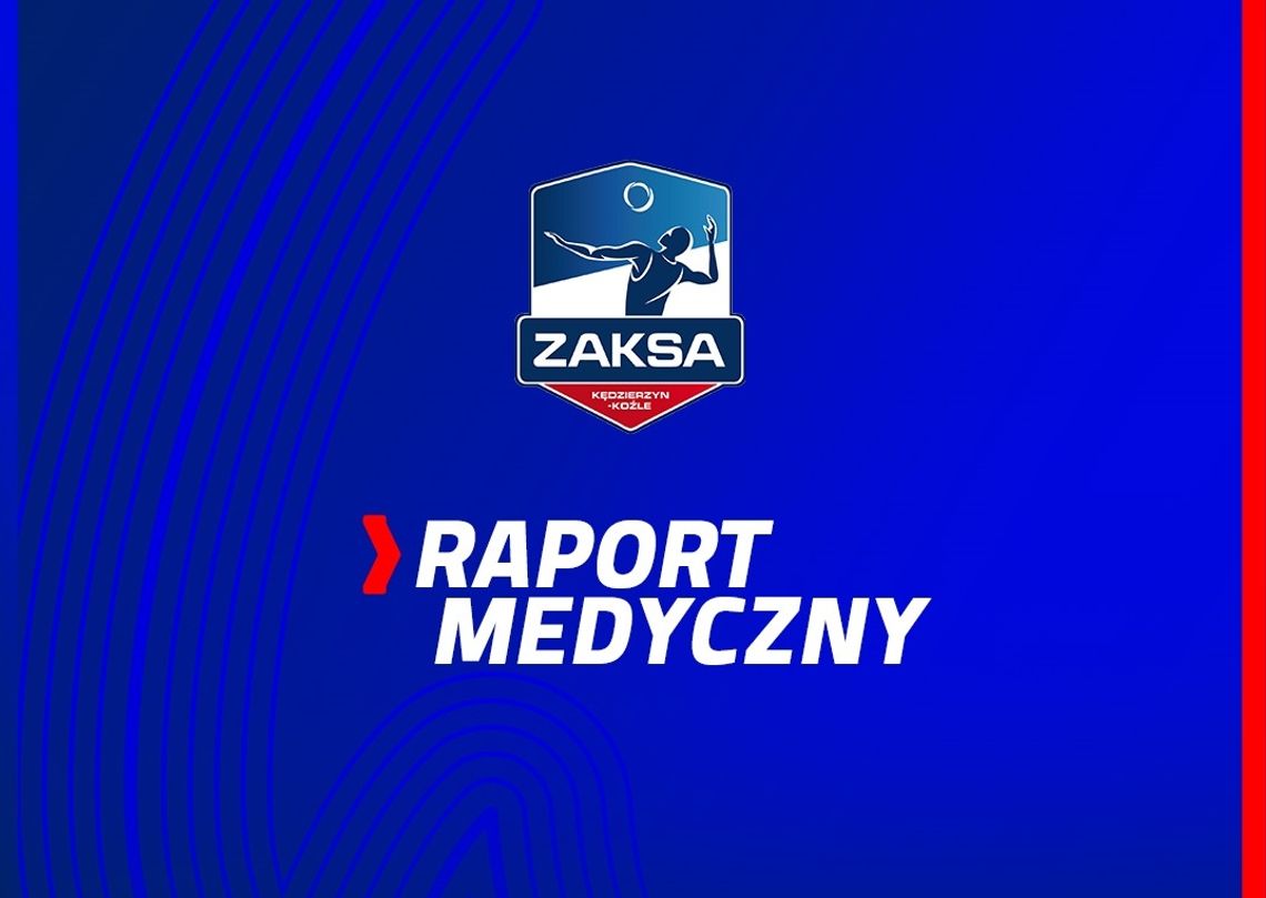 Radosław Gil z urazem kolana. Grupa Azoty ZAKSA Kędzierzyn-Koźle przedstawiła raport medyczny drużyny