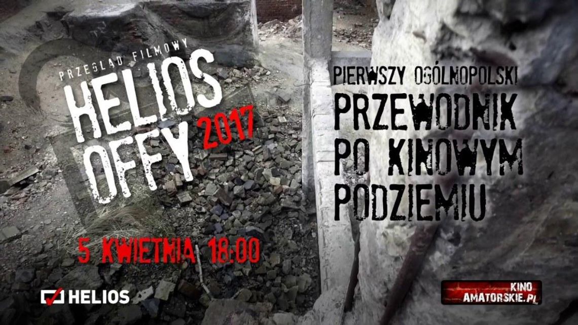 Ruszają Helios OFFy 2017 - cykl filmów niezależnych w kinie Helios