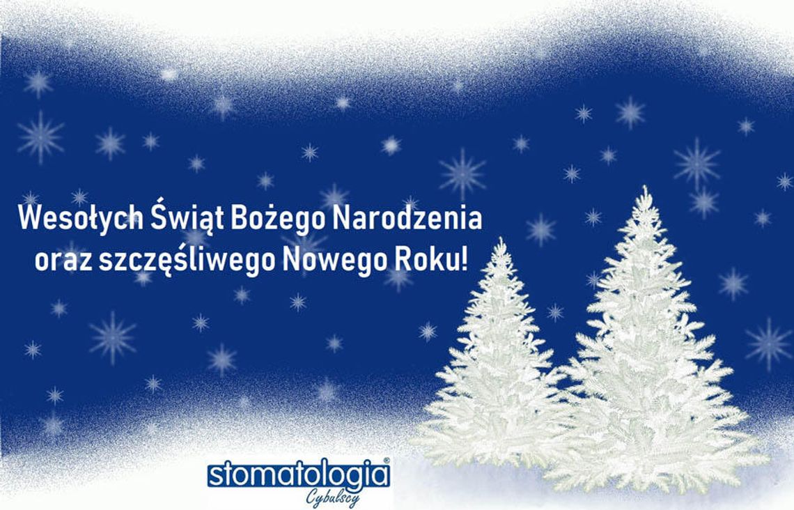 Życzenia bożonarodzeniowe i noworoczne firmy Stomatologia Cybulscy dla Czytelników KK24.pl