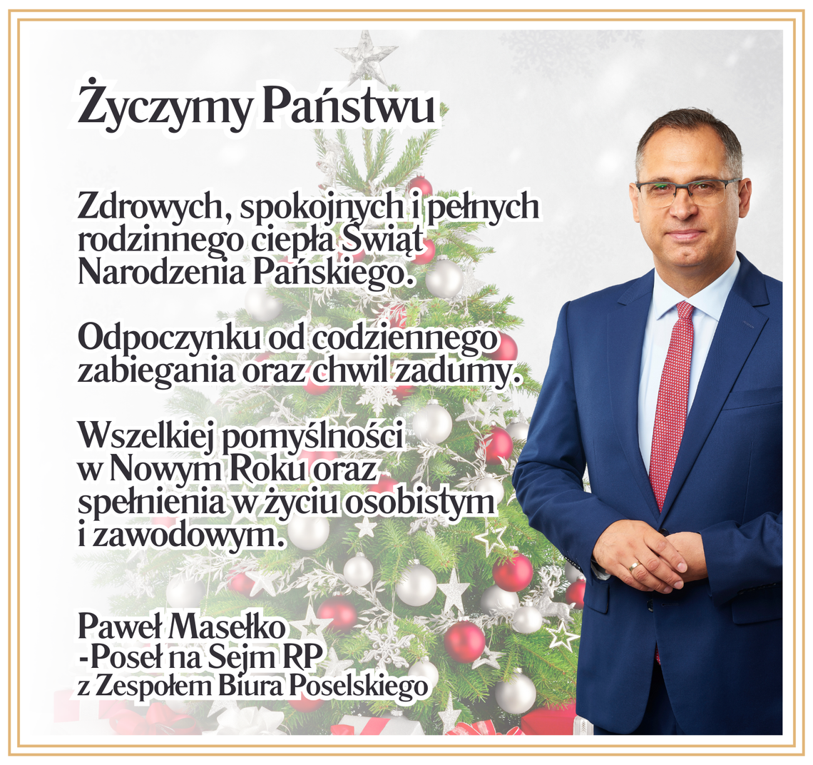 Życzenia bożonarodzeniowe i noworoczne posła Pawła Masełko dla Czytelników KK24.pl