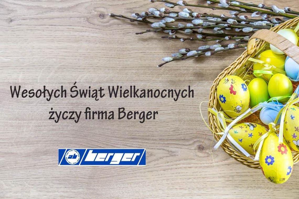 Życzenia wielkanocne firmy Berger dla Czytelników KK24.pl