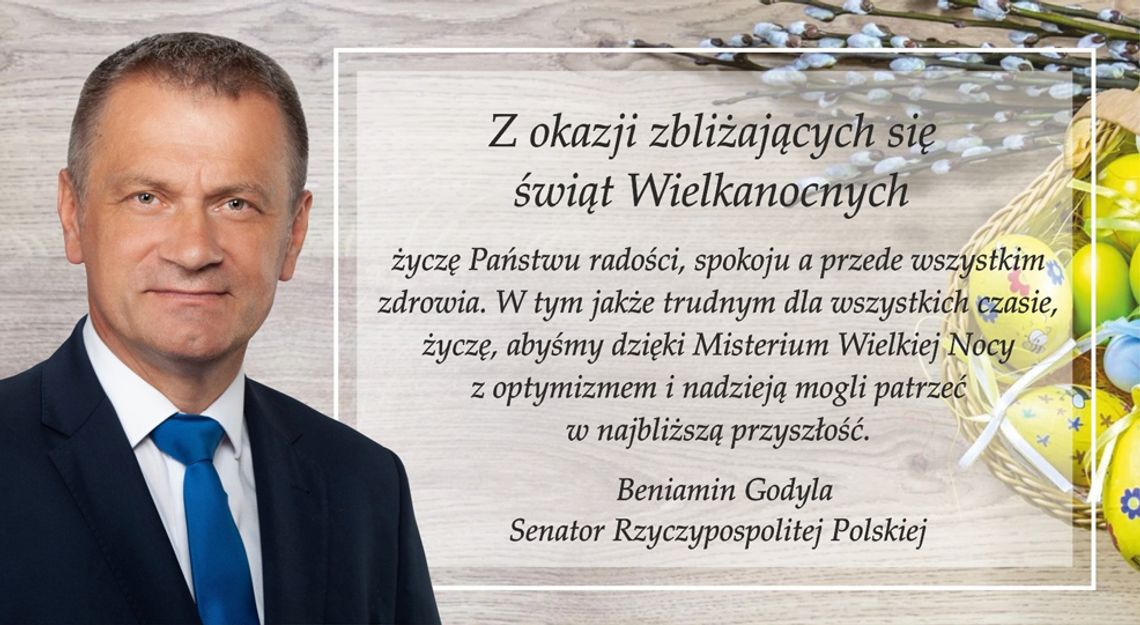 Życzenia wielkanocne senatora Beniamina Godyli dla Czytelników KK24.pl